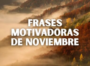 Frases Motivadoras de Noviembre