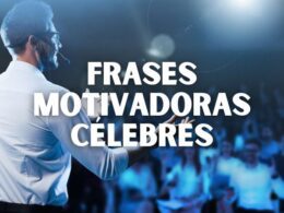 Frases motivadoras célebres