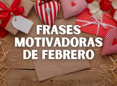 Frases motivadoras de Febrero