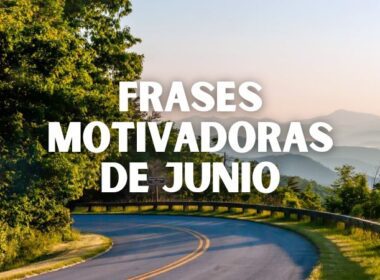 Frases motivadoras de Junio