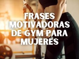 Frases motivadoras de gym para mujeres