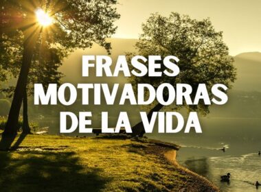 Frases motivadoras de la vida