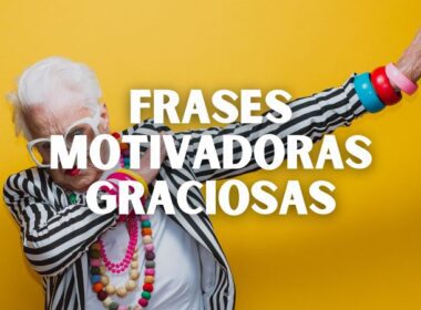 Frases motivadoras graciosas