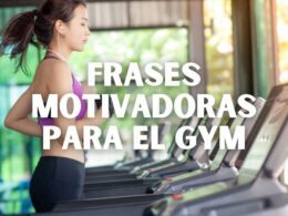 Frases motivadoras para el gym