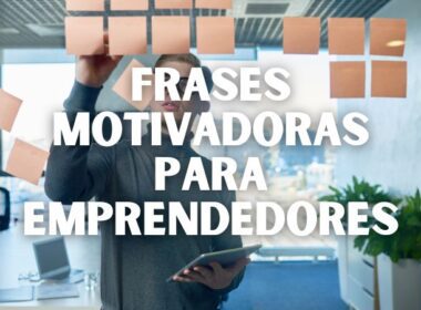 Frases motivadoras para emprendedores