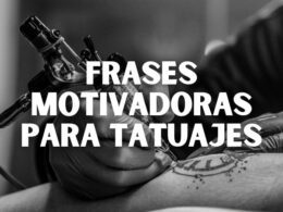 Frases motivadoras para tatuajes