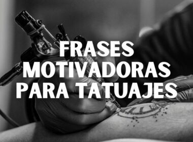 Frases motivadoras para tatuajes