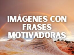 Imágenes con frases motivadoras