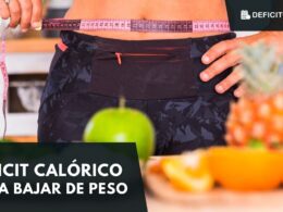 Déficit calórico para bajar de peso