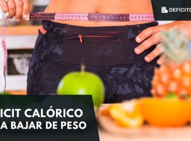 Déficit calórico para bajar de peso