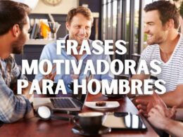 frases motivadoras para hombres