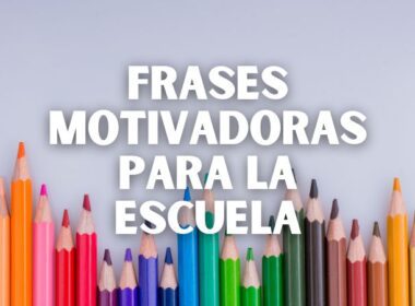 frases motivadoras para la escuela