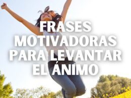 frases motivadoras para levantar el animo