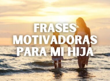 frases motivadoras para mi hija