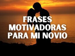 frases motivadoras para mi novio