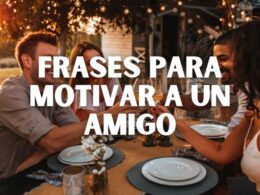 frases para motivar a un amigo