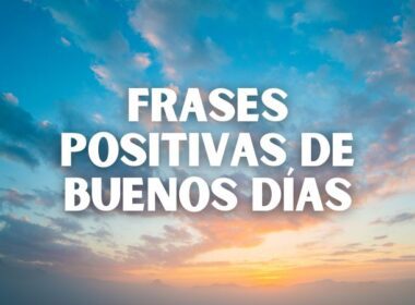 frases positivas de buenos dias